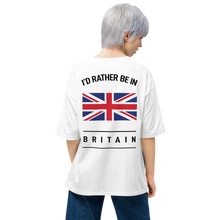 I'd Rather Be In Britain Unisex Oversized White T-Shirt by Design Express