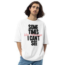 White / S Sometimes I can't See White Unisex Oversized T-Shirt by Design Express