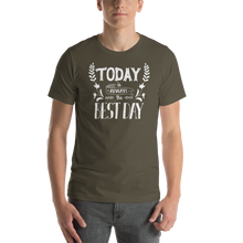 Army / S Today is always the best day Short-Sleeve Unisex T-Shirt by Design Express