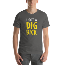 Asphalt / S I Got a Dig Bick Funny T-Shirt by Design Express