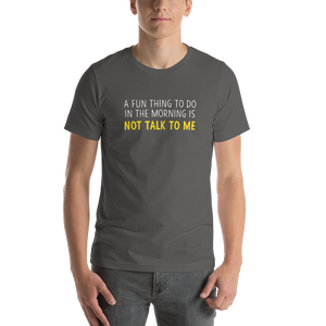 Asphalt / S Not Talk To Me Unisex Funny T-Shirt by Design Express