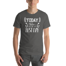 Asphalt / S Today is always the best day Short-Sleeve Unisex T-Shirt by Design Express