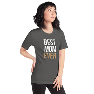 Best Mom Ever (Funny Mother Day) T-Shirt by Design Express