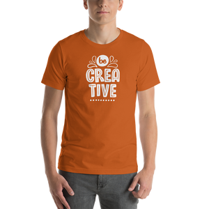 Autumn / S Be Creative Short-Sleeve Unisex T-Shirt by Design Express