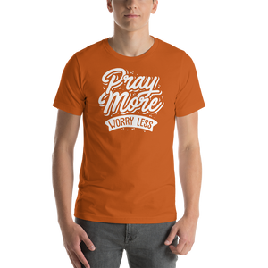Autumn / S Pray More Worry Less Short-Sleeve Unisex T-Shirt by Design Express