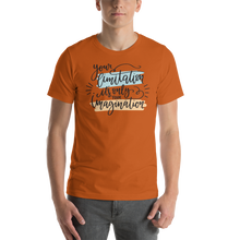 Autumn / S Your limitation it's only your imagination Short-Sleeve Unisex T-Shirt by Design Express