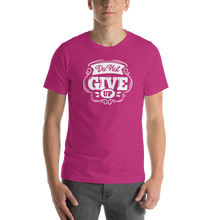 Berry / S Do Not Give Up Short-Sleeve Unisex T-Shirt by Design Express