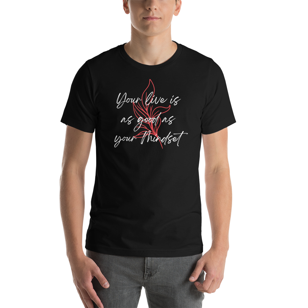 XS Your life is as good as your mindset Short-Sleeve Unisex T-Shirt by Design Express
