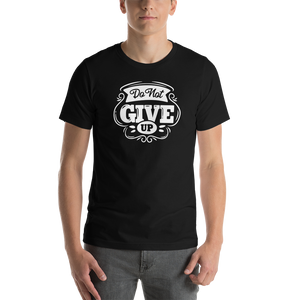 Black / XS Do Not Give Up Short-Sleeve Unisex T-Shirt by Design Express