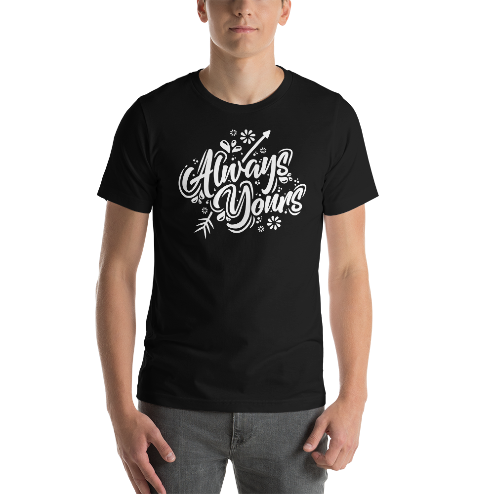 Black / XS Always Yours Short-Sleeve Unisex T-Shirt by Design Express