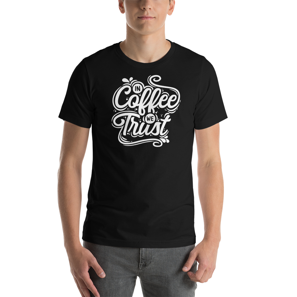 Black / XS In Coffee We Trust Short-Sleeve Unisex T-Shirt by Design Express