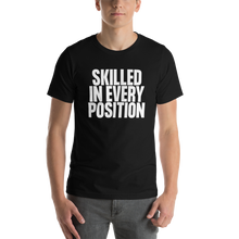 Skilled in every Position (Funny) Short-Sleeve Unisex T-Shirt