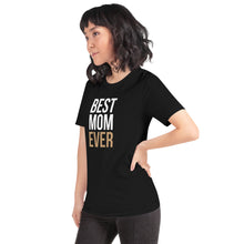 Best Mom Ever (Funny Mother Day) T-Shirt by Design Express