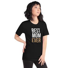 Best Mom Ever (Funny Mother Day) T-Shirt by Design Express