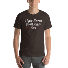 Brown / S If your dream don't scare you, they are too small Short-Sleeve Unisex T-Shirt by Design Express