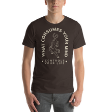 Brown / S What Consume Your Mind Unisex T-Shirt by Design Express