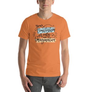Burnt Orange / XS Your limitation it's only your imagination Short-Sleeve Unisex T-Shirt by Design Express