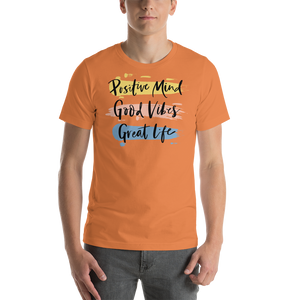 Burnt Orange / XS Positive Mind, Good Vibes, Great Life Short-Sleeve Unisex T-Shirt by Design Express