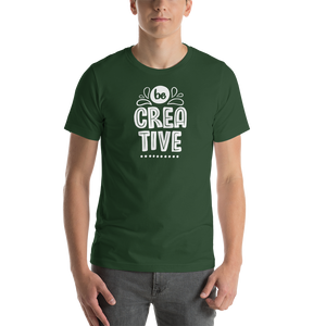 Forest / S Be Creative Short-Sleeve Unisex T-Shirt by Design Express