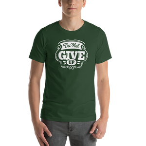 Forest / S Do Not Give Up Short-Sleeve Unisex T-Shirt by Design Express