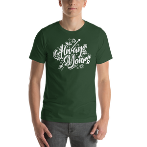 Forest / S Always Yours Short-Sleeve Unisex T-Shirt by Design Express