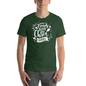 Forest / S Friend become our chosen Family Short-Sleeve Unisex T-Shirt by Design Express