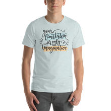 Heather Prism Ice Blue / XS Your limitation it's only your imagination Short-Sleeve Unisex T-Shirt by Design Express