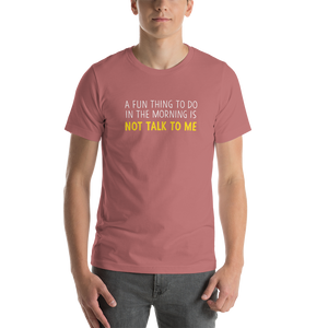 Mauve / S Not Talk To Me Unisex Funny T-Shirt by Design Express