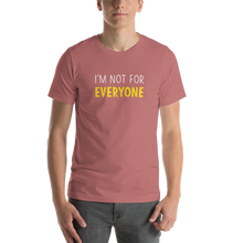 Mauve / S I'm Not For Everyone Unisex Funny T-Shirt by Design Express