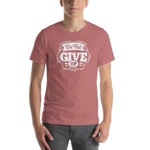 Mauve / S Do Not Give Up Short-Sleeve Unisex T-Shirt by Design Express