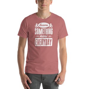 Mauve / S Learn Something New Everyday Short-Sleeve Unisex T-Shirt by Design Express