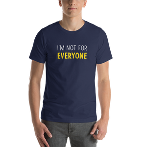 Navy / XS I'm Not For Everyone Unisex Funny T-Shirt by Design Express