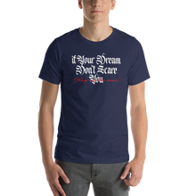 Navy / XS If your dream don't scare you, they are too small Short-Sleeve Unisex T-Shirt by Design Express