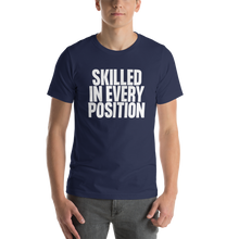 Skilled in every Position (Funny) Short-Sleeve Unisex T-Shirt