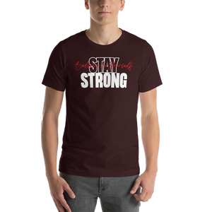 Oxblood Black / S Stay Strong, Believe in Yourself Short-Sleeve Unisex T-Shirt by Design Express