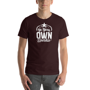 Oxblood Black / S Be Your Own Sparkle Short-Sleeve Unisex T-Shirt by Design Express