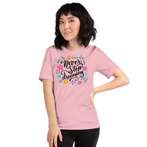 Pink / S Never Stop Dreaming Short-Sleeve Unisex T-Shirt by Design Express