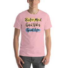 Pink / S Positive Mind, Good Vibes, Great Life Short-Sleeve Unisex T-Shirt by Design Express