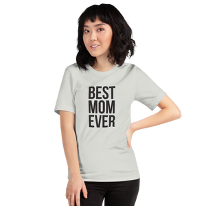 Silver / S Best Mom Ever Funny T-Shirt by Design Express