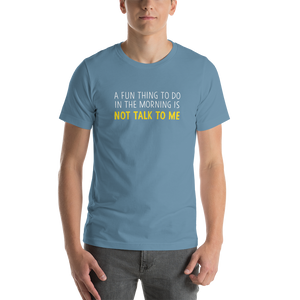 Steel Blue / S Not Talk To Me Unisex Funny T-Shirt by Design Express