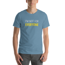 Steel Blue / S I'm Not For Everyone Unisex Funny T-Shirt by Design Express