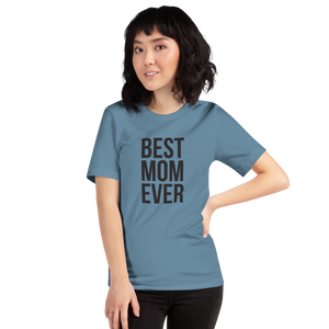 Steel Blue / S Best Mom Ever Funny T-Shirt by Design Express