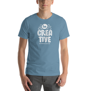 Steel Blue / S Be Creative Short-Sleeve Unisex T-Shirt by Design Express