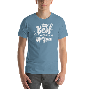 Steel Blue / S Be the Best Version of You Short-Sleeve Unisex T-Shirt by Design Express