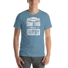 Steel Blue / S Learn Something New Everyday Short-Sleeve Unisex T-Shirt by Design Express