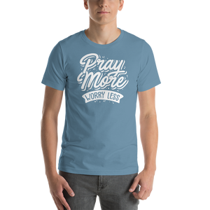 Steel Blue / S Pray More Worry Less Short-Sleeve Unisex T-Shirt by Design Express