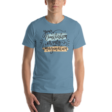 Steel Blue / S Your limitation it's only your imagination Short-Sleeve Unisex T-Shirt by Design Express
