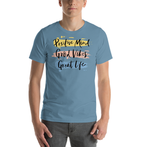 Steel Blue / S Positive Mind, Good Vibes, Great Life Short-Sleeve Unisex T-Shirt by Design Express