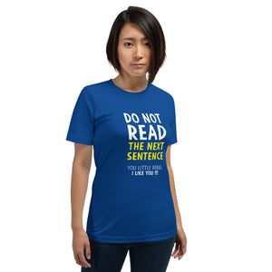 True Royal / S Do Not Read The Next Sentence Unisex Funny T-Shirt by Design Express