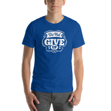 True Royal / S Do Not Give Up Short-Sleeve Unisex T-Shirt by Design Express